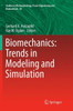 Biomechanics: Trends in Modeling and Simulation