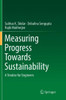 Measuring Progress Towards Sustainability: A Treatise for Engineers