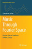 Music Through Fourier Space: Discrete Fourier Transform in Music Theory