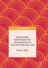 Heidegger, Reproductive Technology, & the Motherless Age