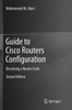 Guide to Cisco Routers Configuration: Becoming a Router Geek