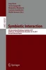 Symbiotic Interaction: 6th International Workshop, Symbiotic 2017, Eindhoven, the Netherlands, December 18-19, 2017, Revised Selected Papers