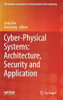 Cyber-Physical Systems: Architecture, Security and Application