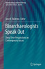 Bioarchaeologists Speak Out: Deep Time Perspectives on Contemporary Issues