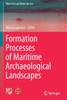 Formation Processes of Maritime Archaeological Landscapes