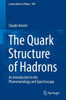 The Quark Structure of Hadrons: An Introduction to the Phenomenology and Spectroscopy