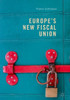 Europe's New Fiscal Union
