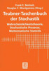 Teubner-Taschenbuch Der Stochastik: Wahrscheinlichkeitstheorie, Stochastische Prozesse, Mathematische Statistik