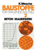 Baustoffe Für Tragende Bauteile: Band 2: Beton, Mauerwerk (Nichtmetallisch-Anorganische Stoffe): Herstellung, Eigenschaften, Verwendung, Dauerhaftigke