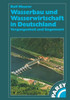 Wasserbau Und Wasserwirtschaft in Deutschland: Vergangenheit Und Gegenwart