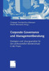 Corporate Governance Und Managementberatung: Strategien Und LÃ¶sungsansÃ¤tze FÃ¼r Den Professionellen Beratereinsatz in Der PRAXIS