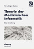 Theorie Der Medizinischen Informatik: Eine Einführung