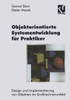 Objektorientierte Systementwicklung Für Praktiker: Design Und Implementierung Von Objekten Im Großrechnerumfeld