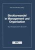 Strukturwandel in Management Und Organisation: Neue Konzepte Sichern Die Zukunft