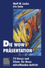 Die Wow-PrÃ¤sentation: 72 Stories Und Zitate FÃ¼r Ihren MitreiÃŸenden Auftritt