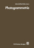 Photogrammetrie: Grundlagen, Verfahren, Anwendungen