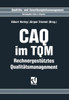 Caq Im TQM: RechnergestÃ¼tztes QualitÃ¤tsmanagement