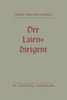 Der Laiendirigent: Anweisungen Und Hilfen Mit Praktischen Beispielen