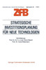 Strategische Investitionsplanung FÃ¼r Neue Technologien