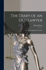 The Diary of an Old Lawyer: or, Scenes Behind the Curtain - Paperback