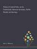 Tobacco Control Policy in the Netherlands: Between Economy, Public Health, and Ideology - Paperback