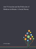 Anti-Vivisection and the Profession of Medicine in Britain: A Social History - Hardcover