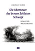 Die Abenteuer des braven Soldaten Schwejk: Aktuelle Neuauflage