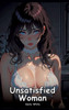 Unsatisfied Woman: Collection of Adult and Erotic Manga Stories with Nude Pictures