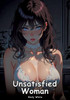 Unsatisfied Woman: Collection of Adult and Erotic Manga Stories with Nude Pictures