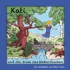 Kati und die Insel des Wetterdrachen: Ein Kinderbuch fÃ¼r Klein und GroÃŸ - zum Vorlesen und Selberentdecken