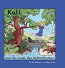 Kati und die Insel des Wetterdrachen: Ein Kinderbuch für Klein und Groß - zum Vorlesen und Selberentdecken