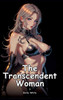 The Transcendent Woman. 6: Collection of Adult and Erotic Manga Stories with Nude Pictures