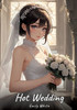 Hot Wedding: Sexy Erotic Stories for Adults Illustrated with Hentai Pictures - Naked Illustrations