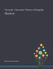 Towards a Systemic Theory of Irregular Migration - Paperback