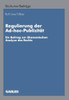 Regulierung Der Ad-Hoc-Publizität: Ein Beitrag Zur Ökonomischen Analyse Des Rechts