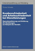 Kundenzufriedenheit Und Arbeitszufriedenheit Bei Dienstleistungen: Operationalisierung Und Erklärung Der Beziehungen Am Beispiel Des Handels