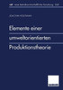 Elemente Einer Umweltorientierten Produktionstheorie