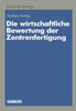 Die Wirtschaftliche Bewertung Der Zentrenfertigung: Dargestellt Am Beispiel Einer Fertigungsinsel