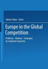 Europe in the Global Competition: Problems -- Markets -- Strategies