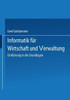 Informatik Für Wirtschaft Und Verwaltung: Einführung in Die Grundlagen