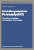 Entwicklungsorientierte Personalpolitik: Theoretische Grundlagen Und Empirische Untersuchung
