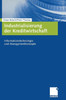 Industrialisierung Der Kreditwirtschaft: Informationstechnologie Und Managementkonzepte