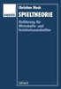 Spieltheorie: EinfÃ¼hrung FÃ¼r Wirtschaftsund Sozialwissenschaftler