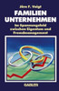 Familienunternehmen: Im Spannungsfeld Zwischen Eigentum Und Fremdmanagement