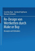 Re-Design Von Wertkette Durch Make or Buy: Konzepte Und Fallstudien