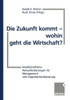 Die Zukunft Kommt -- Wohin Geht Die Wirtschaft?: Gesellschaftliche Herausforderungen Für Management Und Organisationsberatung