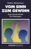 Vom Sinn Zum Gewinn: Eine Denkschule FÃ¼r Manager
