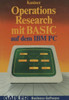 Operations Research Mit Basic Auf Dem IBM PC: 12 Vollständige Programme