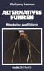 Alternatives Führen: Mitarbeiter Qualifizieren