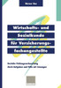Wirtschafts- Und Sozialkunde Für Versicherungsfachangestellte: Gezielte Prüfungsvorbereitung Durch Aufgaben Und Fälle Mit Lösungen